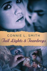 Title: Tail Lights and Teardrops, Author: Connie L. Smith