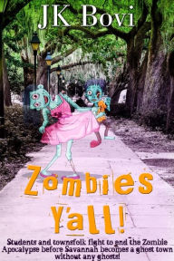 Title: Zombies Y'all, Author: JK Bovi