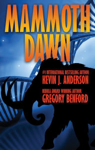 Title: Mammoth Dawn, Author: Gregory Benford