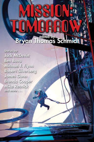 Title: Mission: Tomorrow, Author: Bryan Thomas Schmidt