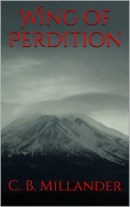 Title: Wing Of Perdition, Author: C. B. Millander