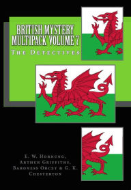 Title: British Mystery Multipacks Volume 7 - The Detectives: Father Brown, Lady Molly of Scotland Yard, The Old Man in the Corner, Raffles and Monsieur Flocon, Author: E. W. Hornung