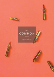 Title: The Common: Issue 10, Author: Nick Fuller Googins