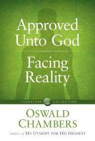 Title: Approved unto God with Facing Reality, Author: Oswald Chambers