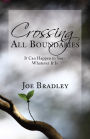 Crossing All Boundaries