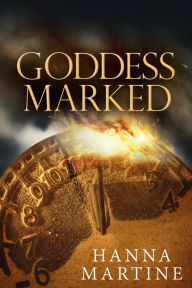 Title: Goddess Marked, Author: Hanna Martine