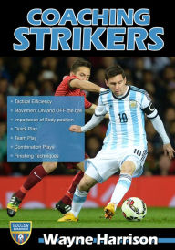 Title: Coaching Strikers, Author: Wayne Harrison