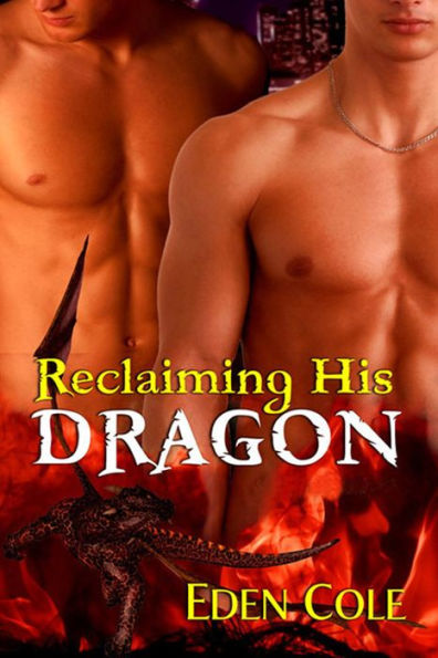 Reclaiming His Dragon [Gay Shifter Romance]