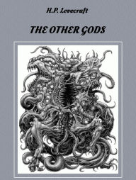 Title: The Other Gods, Author: H. P. Lovecraft