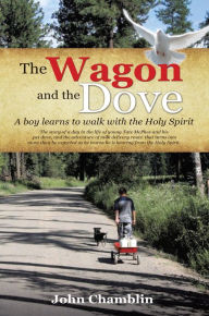 Title: The Wagon and the Dove, Author: John Chamblin