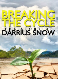 Title: Breaking The Cycle, Author: Darrius Snow