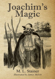 Title: Joachim's Magic, Author: M. L. Stainer