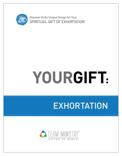 Your Gift: Exhortation