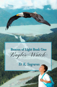 Title: Eagle's Watch, Author: Deborah Segraves