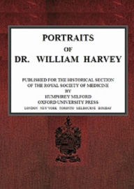 Title: Portraits of Dr. William Harvey (Illustrated), Author: Royal Society of Medicine