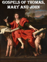 Title: Gospels of Thomas, Mary and John, Author: Thomas