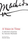 A Voice In Time: A selection of poems by Antonio Machado translated by Patrick Early