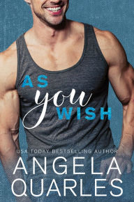 Title: As You Wish, Author: Angela Quarles