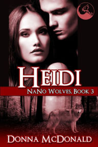 Title: Heidi: Nano Wolves 3, Author: Donna McDonald