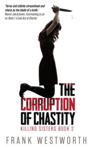 Title: The Corruption of Chastity, Author: Frank Westworth