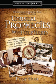 Title: Unusual Prophecies Being Fulfilled - Book 6, Author: Perry Stone