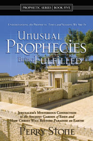Title: Unusual Prophecies Being Fulfilled - Book 5, Author: Perry Stone