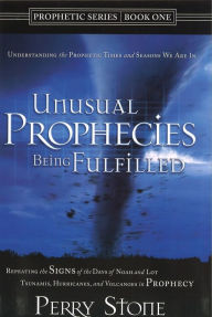 Title: Unusual Prophecies Being Fulfilled - Book 1, Author: Perry Stone