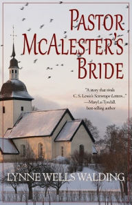 Title: Pastor McAlester's Bride, Author: Lynne Wells Walding