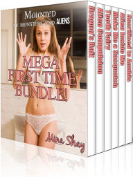 Title: Mounted by Monsters and Aliens: Mega First Time Bundle! (Paranormal Boxed Set), Author: Mina Shay