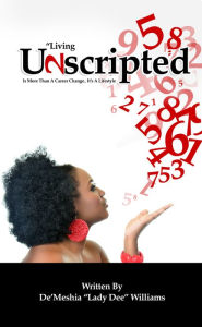 Title: Unscripted, Author: DEMESHIA WILLIAMS