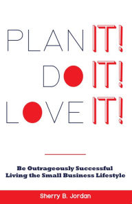 Title: Plan It! Do It! Love It!, Author: Sherry Jordan