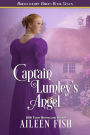 Captain Lumley's Angel (Bridgethorpe Brides Series #7)