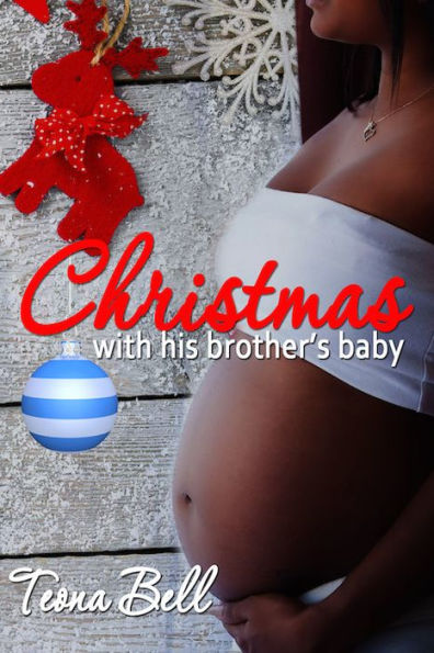 Christmas With His Brother's Baby [Interracial Romance]