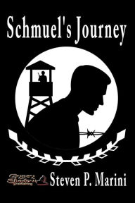 Title: Schmuel's Journey, Author: Steven P. Marini