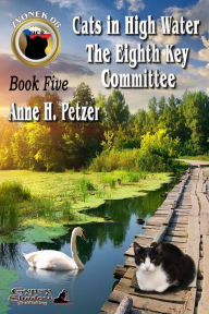 Title: Zvonek 08, Book 5: Cats in High Water/The Eighth Key Committee, Author: Anne Petzer