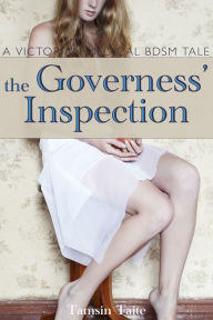 Title: The Governess' Inspection: An Erotic Victorian Medical BDSM Tale, Author: Tamsin Taite