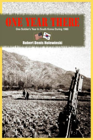 Title: One Year There, Author: Robert Holewinski