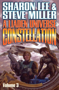 Title: A Liaden Universe® Constellation, Volume 3, Author: Sharon Lee