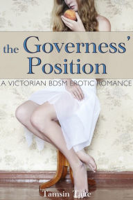 Title: The Governess' Position: An Erotic Victorian BDSM Romance, Author: Tamsin Taite