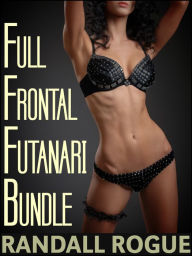 Title: Full Frontal Futanari Bundle, Author: Randall Rogue