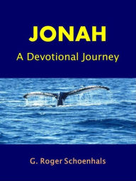 Title: JONAH, A Devotional Journey, Author: G. Roger Schoenhals