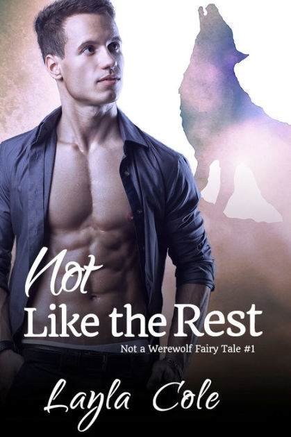 Not Like the Rest by Layla Cole | eBook | Barnes & Noble®