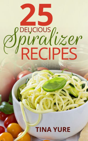 25 Delicious Spiralizer Recipes