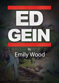 Title: Ed Gein, Author: Emily Wood