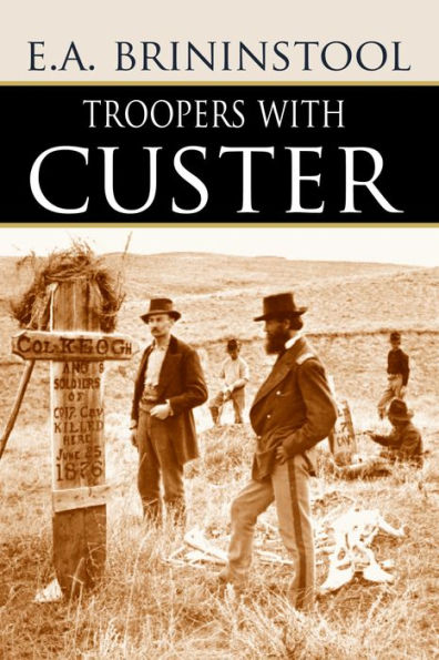 Troopers with Custer (Expanded, Annotated)