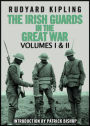 The Irish Guards in the Great War: Volumes I & II