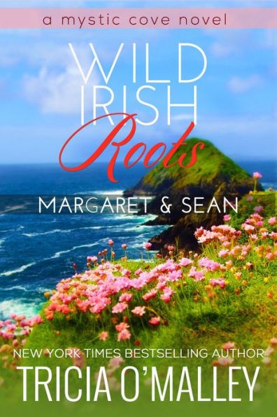 Wild Irish Roots: Margaret & Sean (Mystic Cove Series #5)