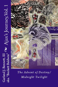 Title: Ajax's Journey: Advent of Destiny/Midnight Twilight, Author: Beckett Baldwin