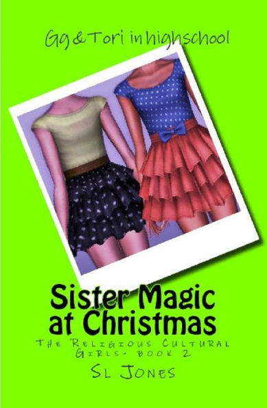 The Religious Cultural Girls: Sister Magic at Christmas