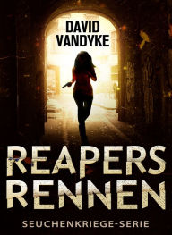 Title: Reapers Rennen - Seuchenkriege-Serie Buch 1, Author: David VanDyke